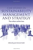 Case Studies in Sustainability Management and Strategy