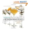 The Modern Mixologist: Contemporary Classic Cocktails