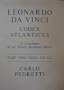 The Codex Atlanticus of Leonardo Da Vinci: A Catalogue of Its Newly Restored Sheets, Part 1, Volumes I-Vi, Part 2, Volumes Vii-XII