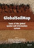 GlobalSoilMap : basis of the global spatial soil information system : proceedings of the 1st GlobalSoilMap conference, Orléans, France, 7-9 October 2013