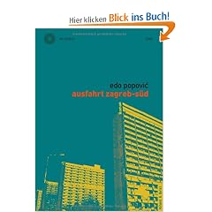 Ausfahrt Zagreb-S�d. Buch + CD