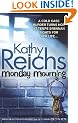 Monday Mourning: The new tempe brennan novel