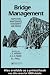 Books : Bridge Management : Inspection, Maintenance, Assessment and Repair