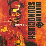 Bedouin Soundclash - Sounding a Mosaic