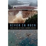 river in ruin the story of the carmel river