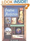 Creative Nonfiction: How to Live It and Write It