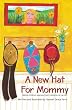 A New Hat For Mommy: Helping children express their concerns on cancer