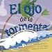 El Ojo de la Tormenta: Un Libro Sobre Huracanes (Ciencia Asombrosa)