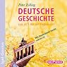 H&ouml;rbuch Deutsche Geschichte von 1871 bis zur Gegenwart: Wie Deutschland wurde, was es ist