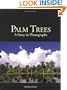 Palm Trees: A Story in Photographs