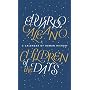 Children of the Days: A Calendar of Human History by Eduardo Galeano