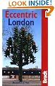 Eccentric London (Bradt Travel Guides (Eccentric Guides))