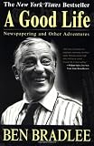 A Good Life: Newspapering and Other Adventures