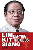 Lim Kit Siang : defying the odds