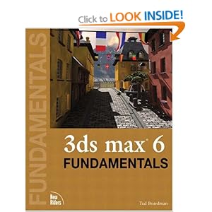3DS MAX 6 Fundamentals (Fundamentals (New Riders))
