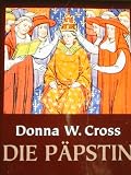 Bibliothek der grossen historischen Romane: Die P�pstin