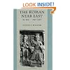 The Roman Near East, 31 BC-AD 337 (Carl Newell Jackson Lectures)