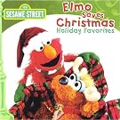 Elmo Saves Christmas: Holiday Favorites