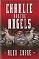 Charlie and the Angels: The Outlaws, the Hells Angels and the Sixty Years War