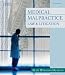 Medical Malpractice Law and Litigation (West Legal Studies)