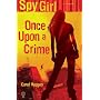 Once Upon a Crime (Spy Girl S)