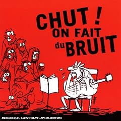 Chut! On Fait Du Bruit