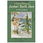 Click here to buy A Natural History of Boston's North Shore by Kristina Lindborg and Kristina Lindborg.