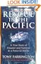 Rescue in the Pacific: A True Story of Disaster and Survival in a Force 12 Storm