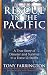 Rescue in the Pacific: A True Story of Disaster and Survival in a Force 12 Storm Rescue in the Pacific: A True Story of Disaster and Survival in a Force 12 Storm