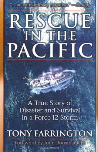 Rescue in the Pacific: A True Story of Disaster and Survival in a Force 12 Storm