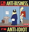 I'm Not Anti-Business, I'm Anti-Idiot [Dilbert]