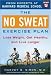 The No Sweat Exercise Plan (A Harvard Medical School Book)