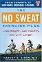 The No Sweat Exercise Plan (A Harvard Medical School Book)