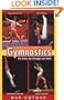 Gymnastics: The Trials, the Triumphs, the Truth (Puffin Nonfiction)