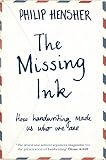 The missing ink : how handwriting makes us who we are