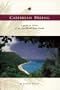 Caribbean Hiking: A Walking and Hiking Guide to Twenty-Nine of the Caribbean's Best Islands