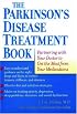 The Parkinson's Disease Treatment Book: Partnering with Your Doctor to Get the Most from Your Medications