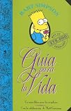 Guia Para La Vida Simpson/ Bart Simpson's Guide to Life