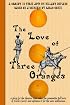 The Love of Three Oranges: a play for the theatre that takes the commedia dell'arte of Carlo Gozzi and updates it for the new millennium