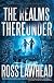 The Realms Thereunder   [REALMS THEREUNDER] [Paperback]