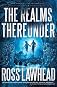 The Realms Thereunder   [REALMS THEREUNDER] [Paperback]