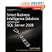 Smart Business Intelligence Solutions with Microsoft� SQL Server� 2008 (PRO-Developer)
