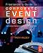 Freelancer's Guide to Corporate Event Design: From Technology Fundamentals to Scenic and Environmental Design