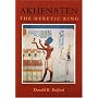 Akhenaten: The Heretic King