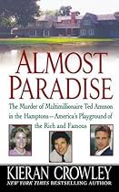 Almost Paradise: The East Hampton Murder of Ted Ammon Almost Paradise: The East Hampton Murder of Ted Ammon