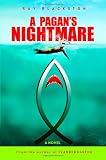 A Pagan's Nightmare: A Novel