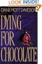 Dying for Chocolate