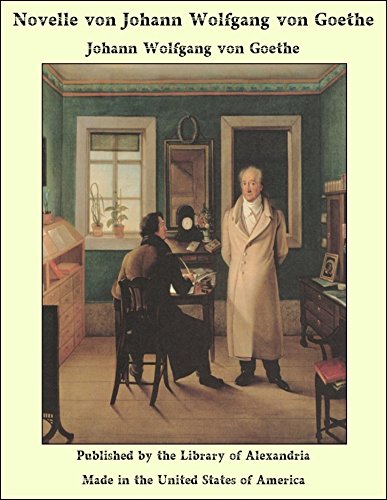 Novelle von Johann Wolfgang von Goethe (German Edition)