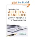Autoren-Handbuch: So finden Sie einen Verlag f�r Ihr Manuskript. Schritt f�r Schritt zur eigenen Ver�ffentlichung