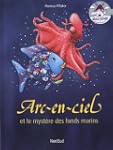Arc-en-ciel et myst�re des fonds marins